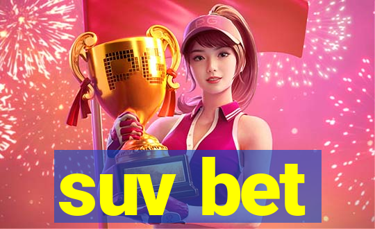 suv bet